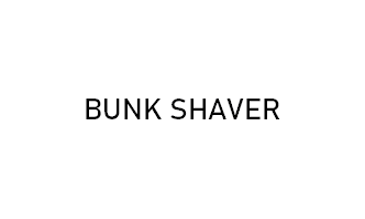 Bunk Shaver