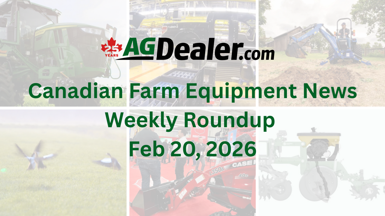Canadian Farm Equipment Weekly Roundup – Feb 20, 2026